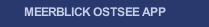 MEERBLICK OSTSEE APP